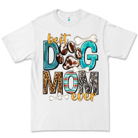 White Best Dog Mom Ever Premium Tee - texasbilliewilder