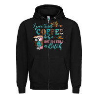 Black i pretend coffee helps but i'm still a bitch Zipper Hoodie - Artiststas
