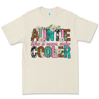 Bone Auntie Like a Mom Only Cooler Premium Tee - texasbilliewilder