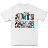 White Auntie Like a Mom Only Cooler Premium Tee - texasbilliewilder