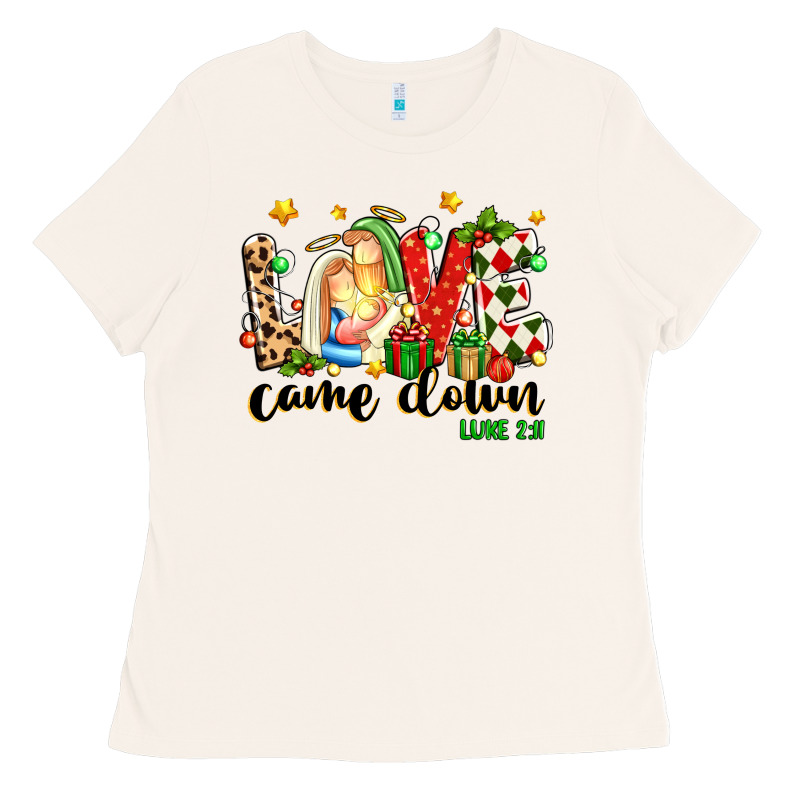 Love Came Down Luke 2 11 Ladies Tee by texasbilliewilder | Teevron