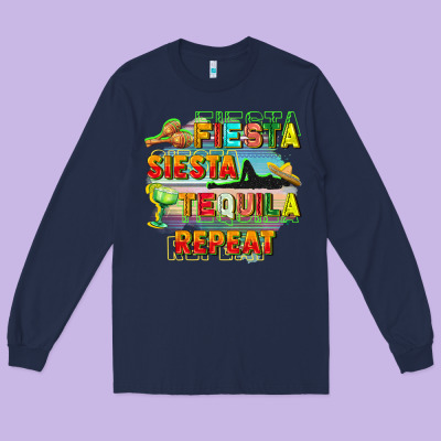 Fiesta Siesta Tequila Repeat Long Sleeve Tee Designed By Fadigitalartstudio