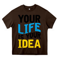 Chocolate Brown YOUR LIFE YOUR IDEA V2 Heavy Core Tee - Bettercallsaul