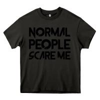 Asphalt Normal People Scare Me Heavy Core Tee - Bettercallsaul