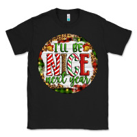 Black Christmas i'll be nice next year Classic Tee - Artiststas
