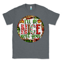 Charcoal Heather Christmas i'll be nice next year Classic Tee - Artiststas
