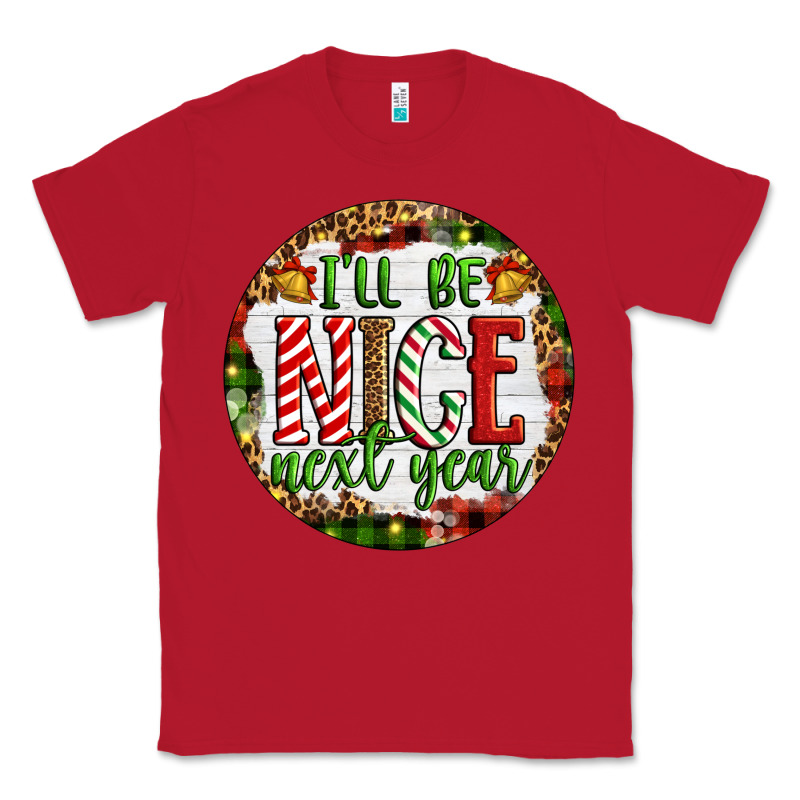 Christmas I'll Be Nice Next Year Classic Tee by Artiststas | Teevron