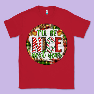 Christmas I'll Be Nice Next Year Classic Tee Designed By Artiststas
