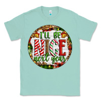Seafoam Christmas i'll be nice next year Classic Tee - Artiststas
