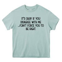 It's Okay If You Disagree With Me Heavy Core Tee | Teevron