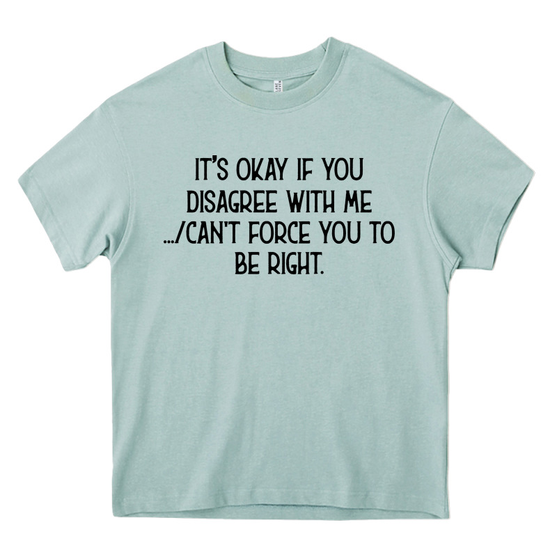 It's Okay If You Disagree With Me Heavy Core Tee by Bettercallsaul | Teevron