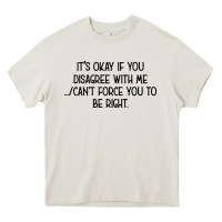 Cream It's Okay If You Disagree With Me Heavy Core Tee - Bettercallsaul