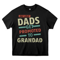 Black Only Great Dads Get Promoted To Grandad Heavy Core Tee - Bettercallsaul