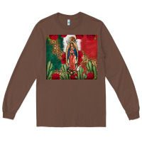 Chestnut Our Lady Of Guadalupe Mexican Flag Roses Cactus Long Sleeve Tee - FaDigitalArtStudio