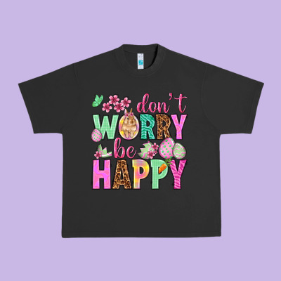 Don't Worry Be Happy Easter Day Urban Heavy Tee Designed By Howdyjamesfarm