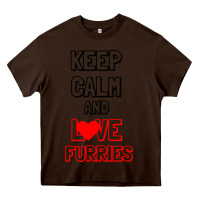 Chocolate Brown Keep Calm And Love Furries Heavy Core Tee - Bettercallsaul