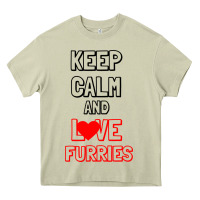 Mossy Keep Calm And Love Furries Heavy Core Tee - Bettercallsaul