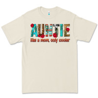 Auntie Like A Mom Only Cooler Premium Tee | Teevron