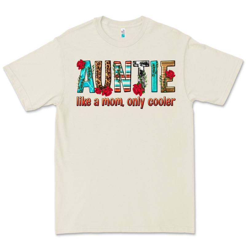 Auntie Like A Mom Only Cooler Premium Tee by texasbilliewilder | Teevron