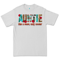 Dove Grey Auntie Like a Mom Only Cooler Premium Tee - texasbilliewilder
