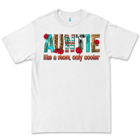 White Auntie Like a Mom Only Cooler Premium Tee - texasbilliewilder
