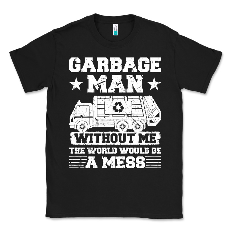 Garbage Man Gift T  Shirt Recycling Trash Garbage Man T  Shirt Classic Tee by longCreatives | Teevron