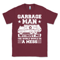 Burgundy garbage man gift t  shirt recycling trash garbage man t  shirt Classic Tee - longCreatives