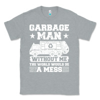 Heather Grey garbage man gift t  shirt recycling trash garbage man t  shirt Classic Tee - longCreatives