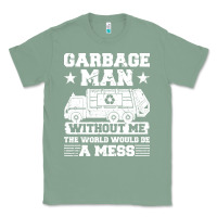 Sage garbage man gift t  shirt recycling trash garbage man t  shirt Classic Tee - longCreatives