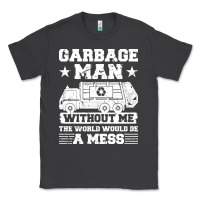 Smoke garbage man gift t  shirt recycling trash garbage man t  shirt Classic Tee - longCreatives