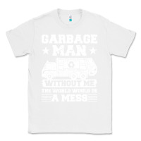 White garbage man gift t  shirt recycling trash garbage man t  shirt Classic Tee - longCreatives