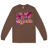 Chestnut Valentine's Day only good vibes Long Sleeve Tee - FaDigitalArtStudio