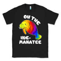 Black oh the hue manatee funny manatee shirts manatee gifts t shirt Classic Tee - longCreatives