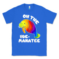 True Royal oh the hue manatee funny manatee shirts manatee gifts t shirt Classic Tee - longCreatives