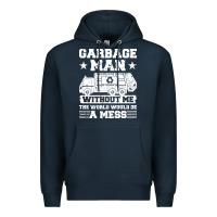 Garbage Man Gift T  Shirt Recycling Trash Garbage Man T  Shirt Premium Hoodie | Teevron