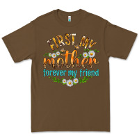 Cacao First My Mother Forever My Friend with Daisies Premium Tee - texasbilliewilder