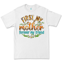 White First My Mother Forever My Friend with Daisies Premium Tee - texasbilliewilder