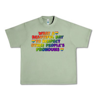Oil Green What a beautiful day to respect other people's Urban Heavy Tee - CowGirlArtShop