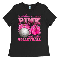 In October We Wear Pink And Watch Volleyball Ladies Tee | Teevron