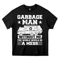 Garbage Man Gift T  Shirt Recycling Trash Garbage Man T  Shirt Heavy Core Tee | Teevron