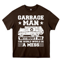 Chocolate Brown garbage man gift t  shirt recycling trash garbage man t  shirt Heavy Core Tee - longCreatives