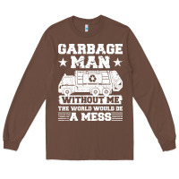 Chestnut garbage man gift t  shirt recycling trash garbage man t  shirt Long Sleeve Tee - longCreatives