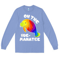 Colony Blue oh the hue manatee funny manatee shirts manatee gifts t shirt Long Sleeve Tee - longCreatives
