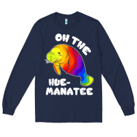 Navy oh the hue manatee funny manatee shirts manatee gifts t shirt Long Sleeve Tee - longCreatives