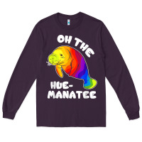 Plum oh the hue manatee funny manatee shirts manatee gifts t shirt Long Sleeve Tee - longCreatives