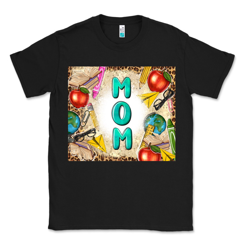 Teacher Mom Mother's Day Classic Tee by TumblerDesignByShophia | Teevron