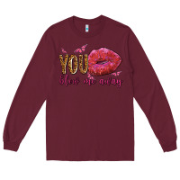 Burgundy you blow me away olivia Long Sleeve Tee - OliviaCreatesArt