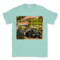 Seafoam huntin fishin muddin Classic Tee - TumblerDesignByShophia