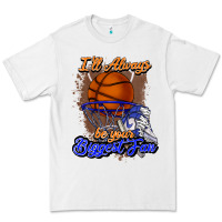 White I'll always be your biggest fan basketball Premium Tee - NancyCooperArtShop