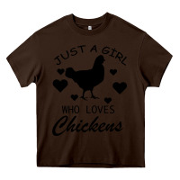 Chocolate Brown Just A Girl Who Love Chickens Heavy Core Tee - Bettercallsaul